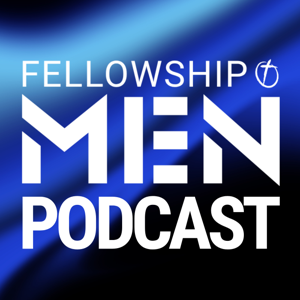 Fellowship Church Men’s Podcast