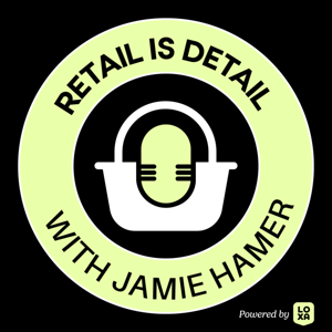 Retail is Detail Podcast