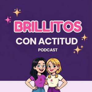 Brillitos con Actitud | Podcast