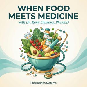 When Food Meets Medicine | The Functional Medicine & Health Podcast