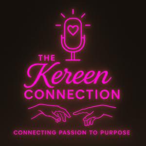 The Kereen Connection Podcast