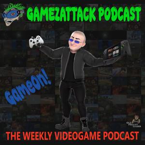 GamezAttack Podcast