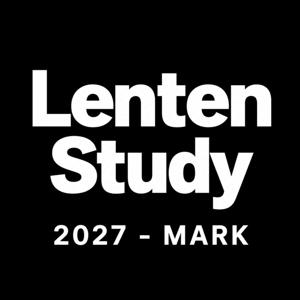 2027 Lenten Devotional - Mark