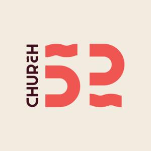 Church 52 Podcast