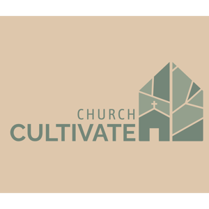 Cultivate Church Message of the Week