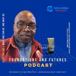 Foundations And Futures Podcast
