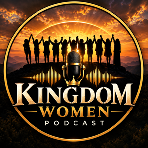 Kingdom Women Podcast