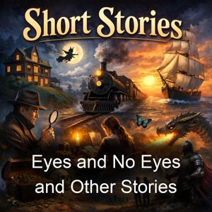 Eyes and No Eyes and Other Stories