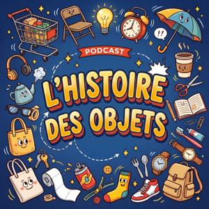 L’histoire des objets