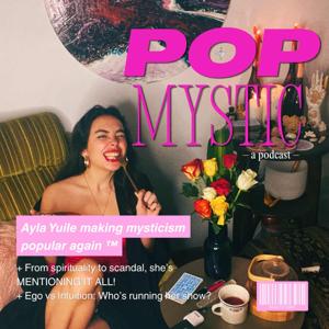 Pop Mystic: Intuition, Pop Culture & Practical Magic