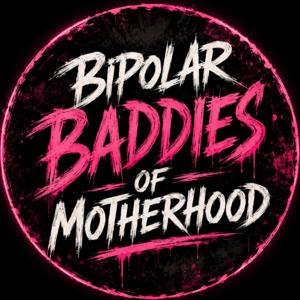 BipolarBaddiesOfMotherHOOD