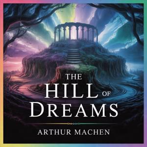 The Hill of Dreams (Artistic Struggles in Roman Wales)