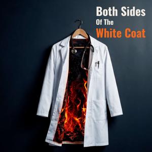 Both Sides of the White Coat