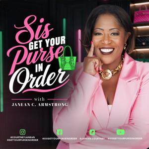 Sis, Get Your Purse In Order Podcast!