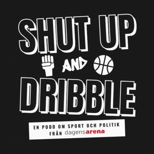Shut up and Dribble