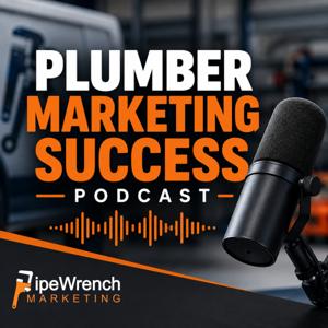 Plumber Marketing Success Podcast