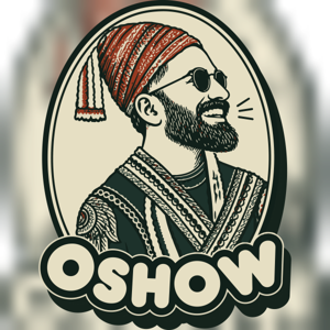 OSHOW with Rajneesh