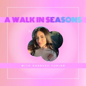 A Walk in Seasons with Shareen Yuriar