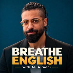 Breathe English with Ali Alradhi