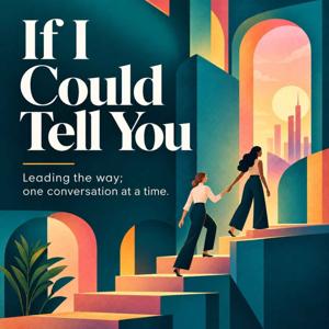 If I Could Tell You...