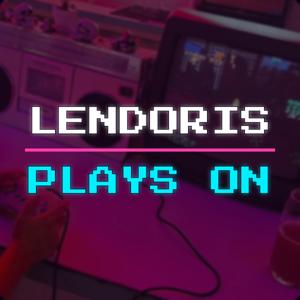Lendoris Plays On