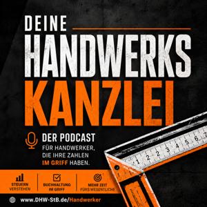 Deine Handwerkskanzlei – der Podcast für Handwerker, die ihre Zahlen im Griff haben wollen.