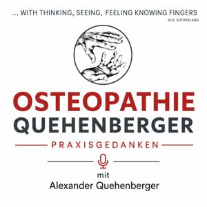 Praxisgedanken Osteopathie mit Alexander Quehenberger