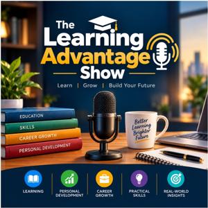 The Learning Advantage Show