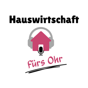 Hauswirtschaft fürs Ohr