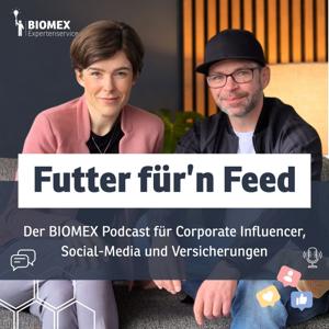 Futter für'n Feed - BIOMEX Podcast für Corporate Influencer und Social Media