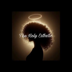 The Holy Esthetic