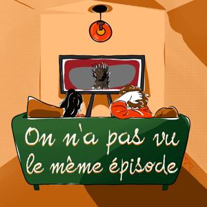 On n'a pas vu le même épisode