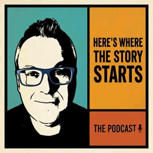 Here's Where The Story Starts Podcast