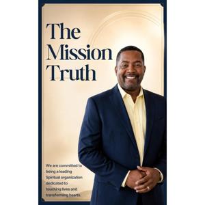 The Mission Truth