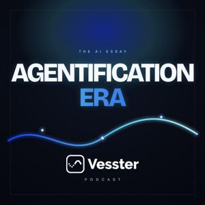 Vesster Agentification Era
