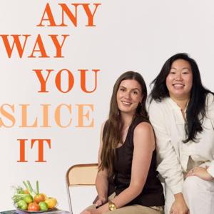 Any Way You Slice It Podcast