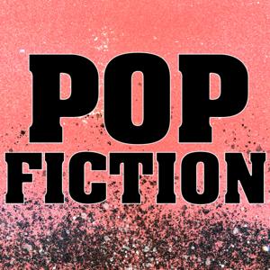 Pop Fiction