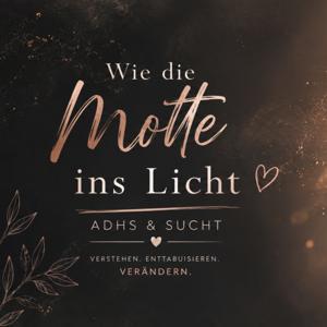 Wie die Motte ins Licht