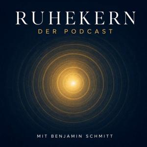 RUHEKERN — Der Podcast