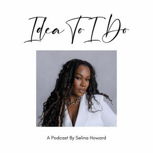 Idea To I Do Podcast