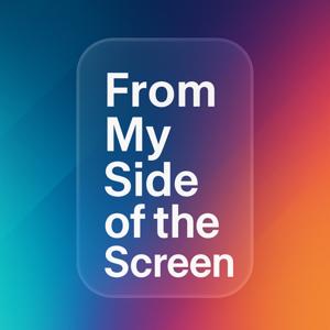 From My Side of the Screen