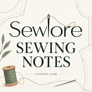 Sewlore Sewing Notes