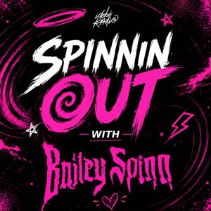 Spinnin Out with Bailey Spinn