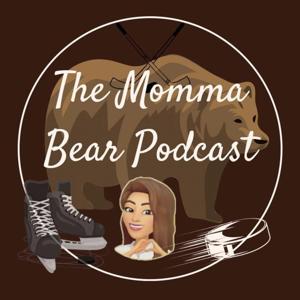 The Momma Bear Podcast:A Hockey Podcast