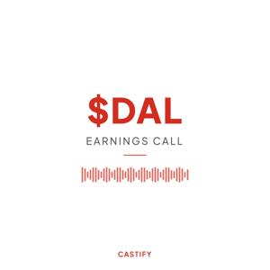 Delta Air Lines Inc Earnings Call Podcast ($DAL)