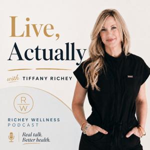 Live, Actually... with Tiffany Richey