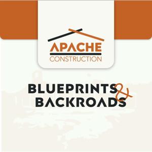 Blueprints & Backroads