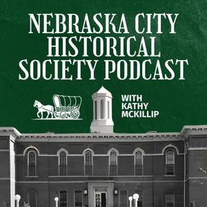 Nebraska City Historical Society Podcast