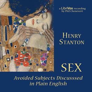 Sex: Avoided subjects Discussed in Plain English by Henry Stanton.