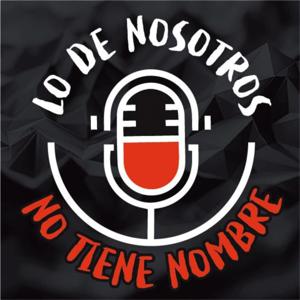 Lo de Nosotros No Tiene Nombre